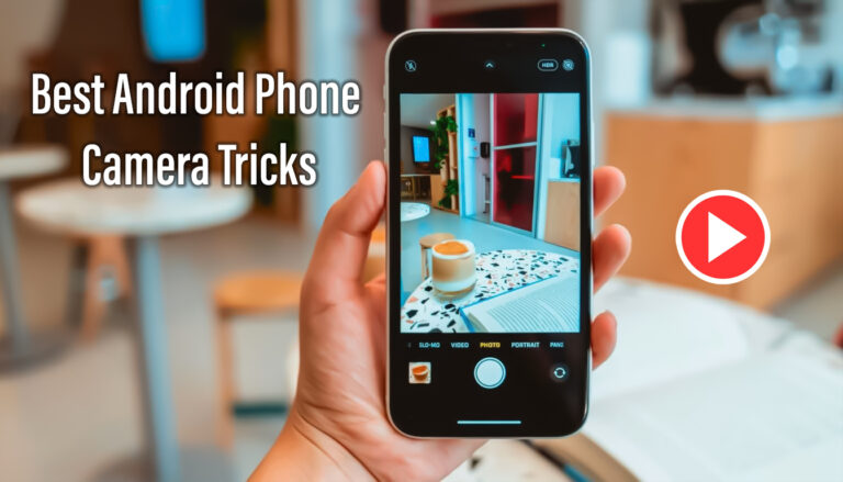 Best Android Phone Camera Tricks