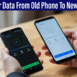 Transfer Data From Old Phone To New Phone